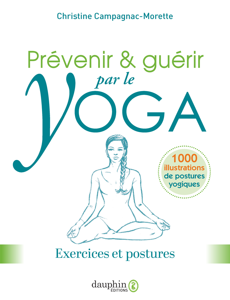 prevenir et guerir par le yoga - yogathérapie